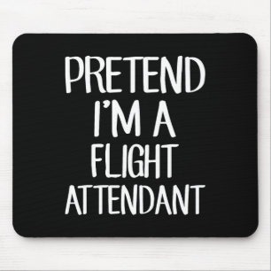 Pretend I'm A Flight Attendant Costume Family Lazy Mouse Mat