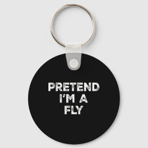 Pretend I'm A Fly Lazy Halloween Costume Key Ring