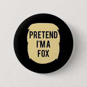 Pretend I'm A Fox Costume Funny Halloween Party  6 Cm Round Badge