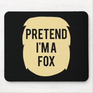 Pretend I'm A Fox Costume Funny Halloween Party Mouse Mat