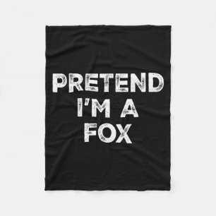 Pretend I'm A Fox Lazy Halloween Costume Fleece Blanket