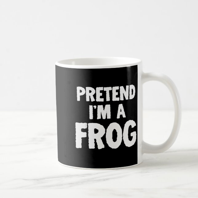 Pretend I'm A Frog Funny Halloween Costume Humor  Coffee Mug (Right)