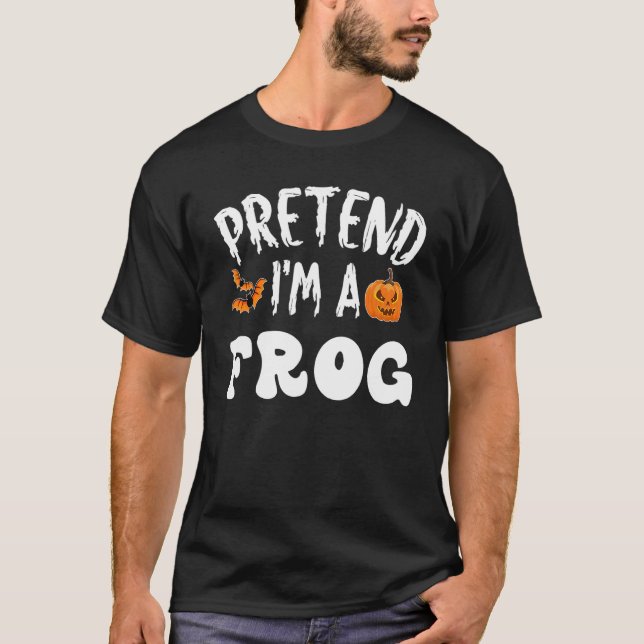 Pretend I'm A Frog Halloween Costume Men Women Kid T-Shirt (Front)