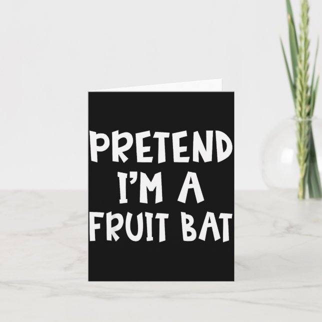 Pretend I'm A Fruit Bat Matching Costume Lazy Easy Card (Front)