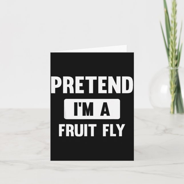 Pretend I'm A Fruit Fly Funny Halloween Costume  Card (Front)