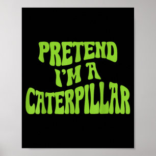 Pretend Im a Funny lazy Halloween Costume Poster