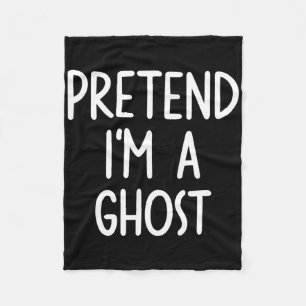 Pretend I'm A Ghost Costume Halloween Lazy Easy Fleece Blanket
