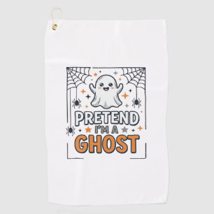 Pretend Im a Ghost Cute Halloween Golf Towel
