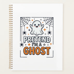 Pretend Im a Ghost Cute Halloween Planner