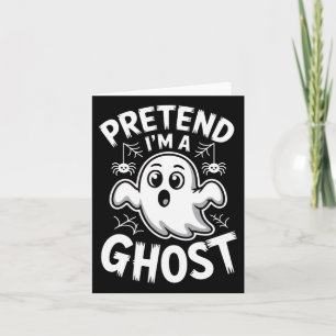 Pretend I'm A Ghost Funny Halloween Look For Kids Card