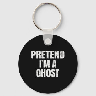 Pretend I'm A Ghost Lazy Easy Halloween Family Gro Key Ring