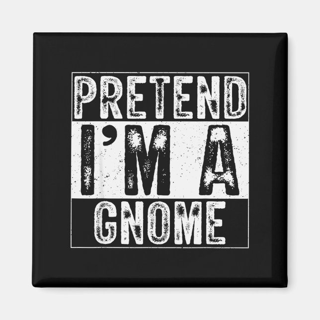 Pretend I'm A Gnome Family Women Men Kids Costume  Magnet (Front)