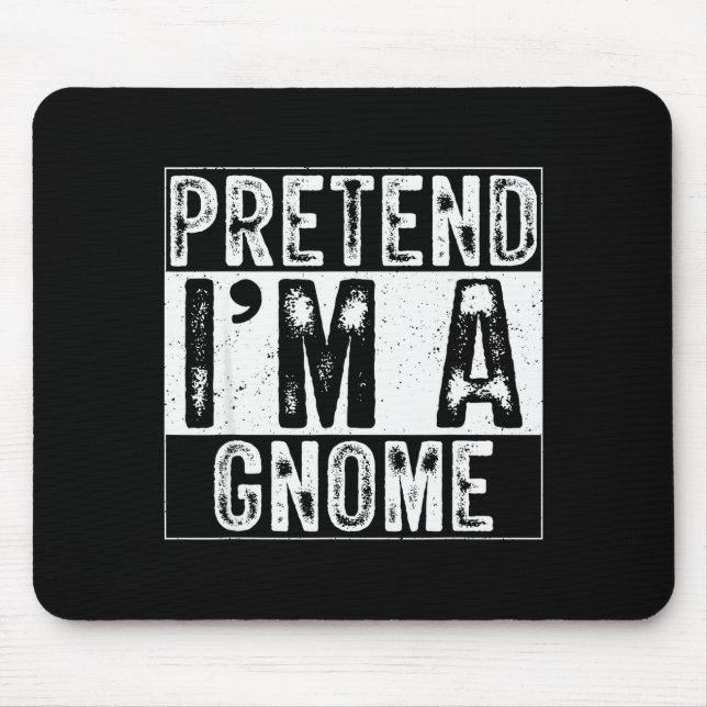 Pretend I'm A Gnome Family Women Men Kids Costume  Mouse Mat (Front)