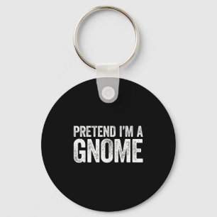 Pretend I'm A Gnome Shirt Adult Men Women Kids Gno Key Ring