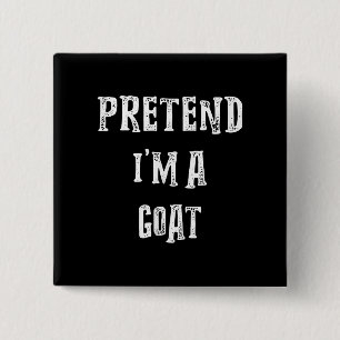 Pretend I'm A Goat Halloween Costume 15 Cm Square Badge