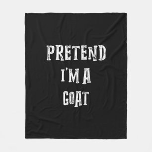 Pretend I'm A Goat Halloween Costume Fleece Blanket