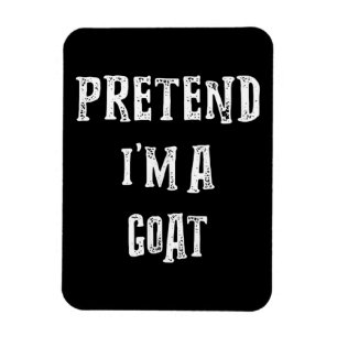 Pretend I'm A Goat Halloween Costume Magnet