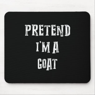 Pretend I'm A Goat Halloween Costume Mouse Mat
