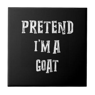 Pretend I'm A Goat Halloween Costume Tile