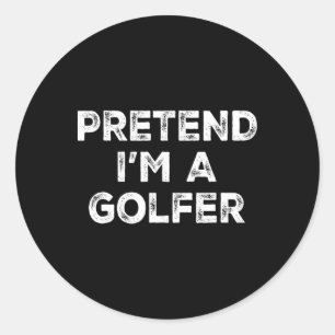 Pretend I'm A Golfer Lazy Halloween Costume Classic Round Sticker
