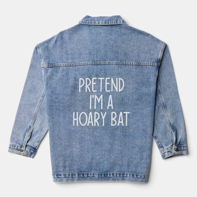 Pretend I'm A Hoary Bat Funny Halloween  Denim Jacket (Back)