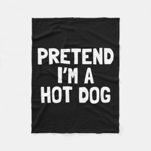 Pretend Im A Hot Dog Halloween Costume Fleece Blanket