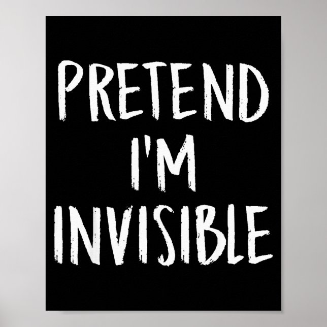 Pretend I'm A Invisible Family Funny Halloween Par Poster (Front)