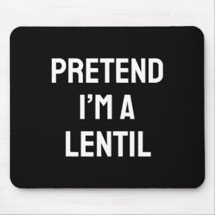 Pretend I'm A Lentil Costume Party Fun Halloween L Mouse Mat
