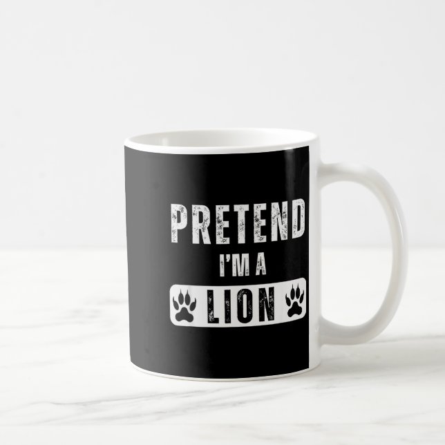 Pretend I'm A Lion Lazy Halloween Easy Costume  Coffee Mug (Right)