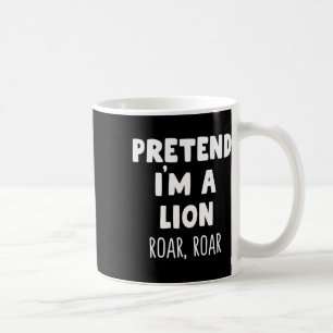 Pretend I'm A Lion Roar Halloween Costume Funny Zo Coffee Mug