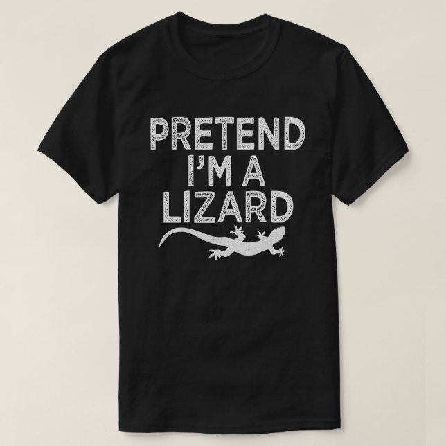 Pretend I'm A Lizard Funny Easy Halloween Costume T-Shirt (Design Front)