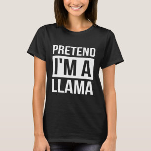 Pretend Im A Llama Llama Lover Simple Halloween Ll T-Shirt