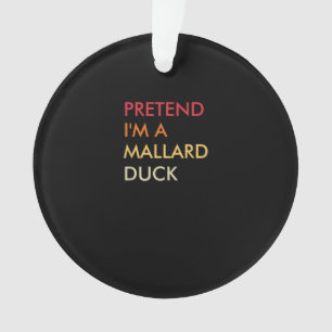 Pretend Im A Mallard Duck Lazy Halloween Party Ornament
