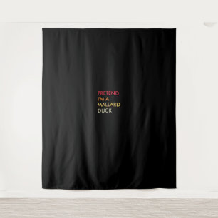 Pretend Im A Mallard Duck Lazy Halloween Party Tapestry
