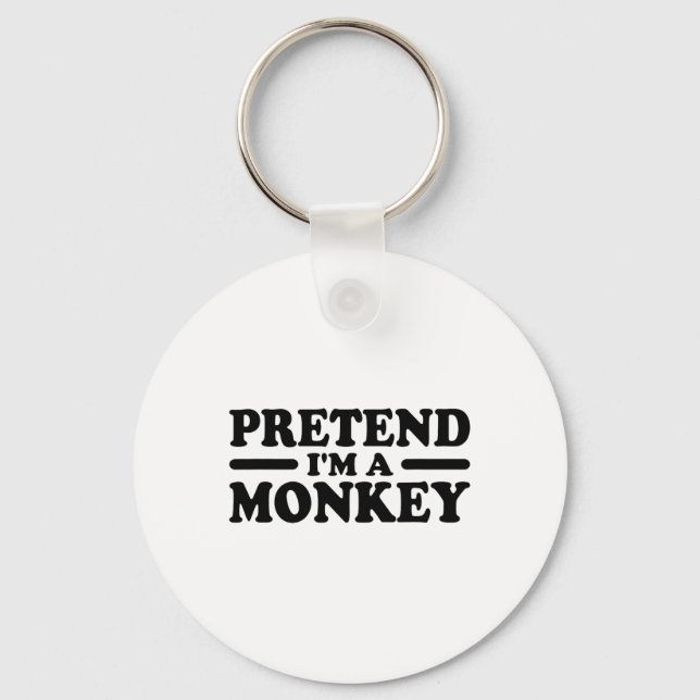 Pretend I'm A Monkey Costume Tee  Key Ring (Front)