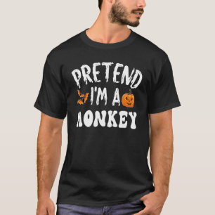 Pretend I'm A Monkey Halloween Costume Men Women K T-Shirt