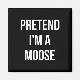 Pretend I'm A Moose Adult Costume Halloween Brown Magnet