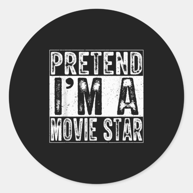 Pretend I'm A Movie Star Family Women Men Costume  Classic Round Sticker (Front)