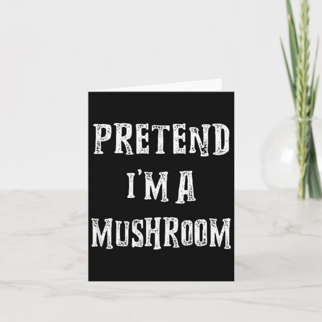 Pretend I'm A Mushroom Halloween Costume Couples M Card (Front)