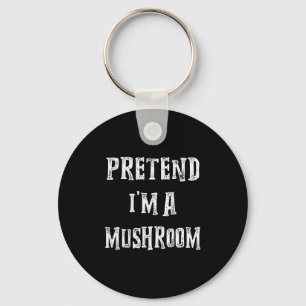 Pretend I'm A Mushroom Halloween Costume Couples M Key Ring