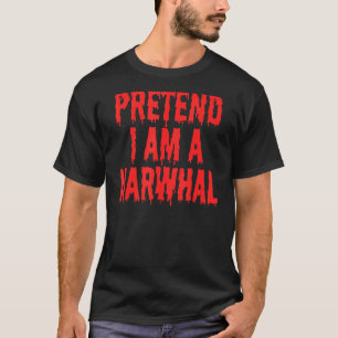 Pretend I'm A Narwhal Costume Kids Halloween T-Shirt