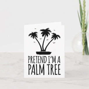 Pretend I'm A Palm Tree Easy Lazy Halloween Costum Card