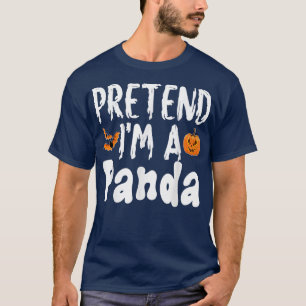 Pretend Im A Panda Halloween Costume Party T-Shirt