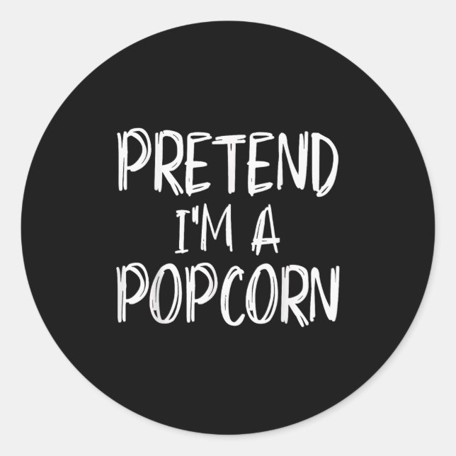 Pretend I'm A Pcorn Costume Halloween Party Family Classic Round Sticker (Front)