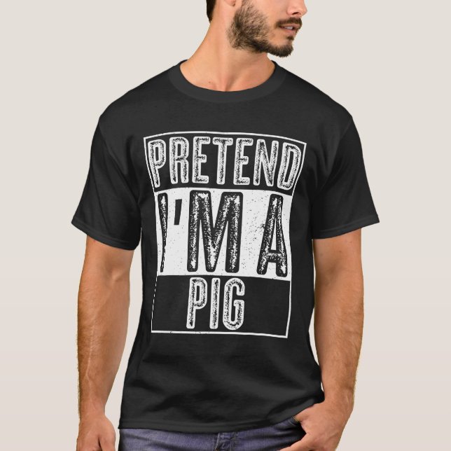 Pretend Im A Pig Shirt Funny Halloween Costume Gif (Front)