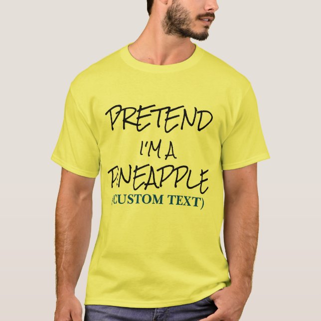 Pretend Im A (Pineapple) Costume Halloween Funny T-Shirt (Front)