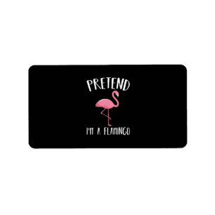 Pretend Im A Pink Flamingo Funny Halloween Costume Label