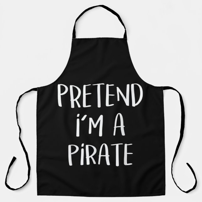 Pretend I'm A Pirate Costume Funny Halloween Apron (Front)