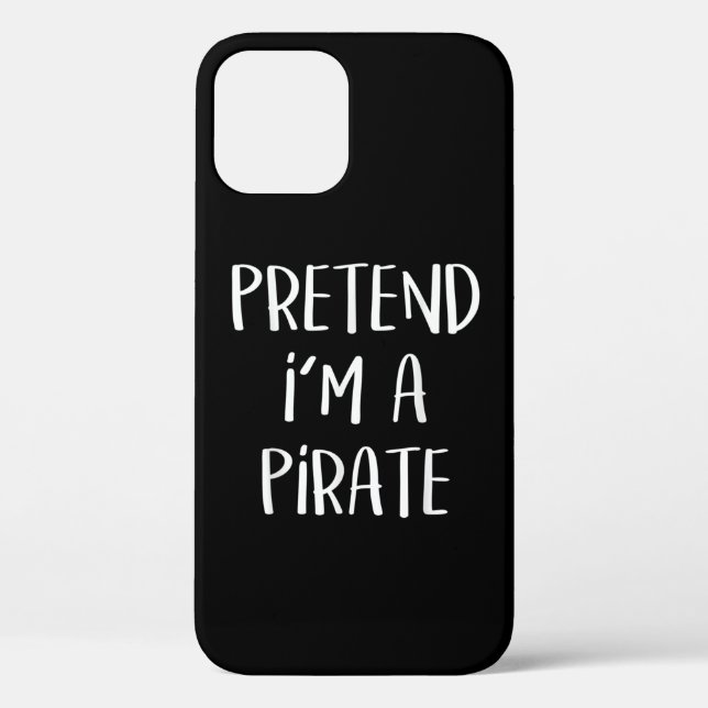 Pretend I'm A Pirate Costume Funny Halloween Case-Mate iPhone Case (Back)