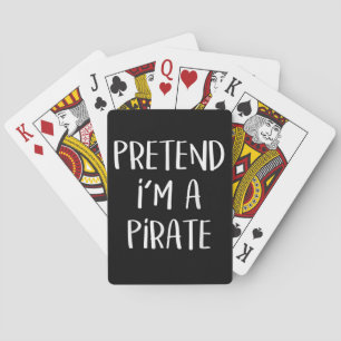 Pretend I'm A Pirate Costume Funny Halloween Playing Cards